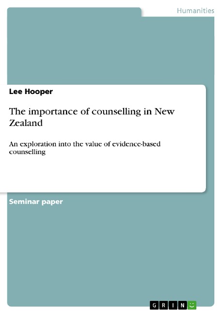 The importance of counselling in New Zealand: An exploration into the value of evidence-based counselling