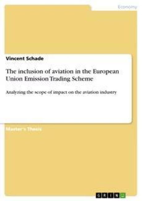 The inclusion of aviation in the European Union Emission Trading Scheme: Analyzing the scope of impact on the aviation industry