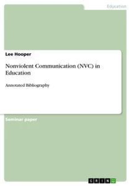 Nonviolent Communication (NVC) in Education: Annotated Bibliography
