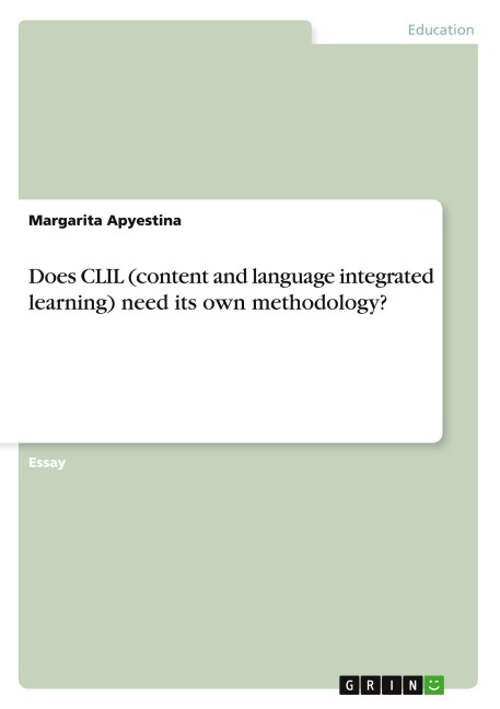 Does CLIL (content and language integrated learning) need its own methodology?