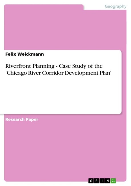 Riverfront Planning - Case Study of the Chicago River Corridor Development Plan