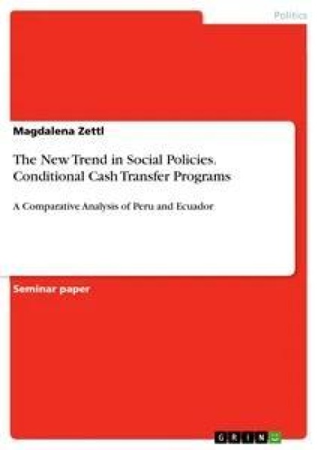 The New Trend in Social Policies. Conditional Cash Transfer Programs: A Comparative Analysis of Peru and Ecuador