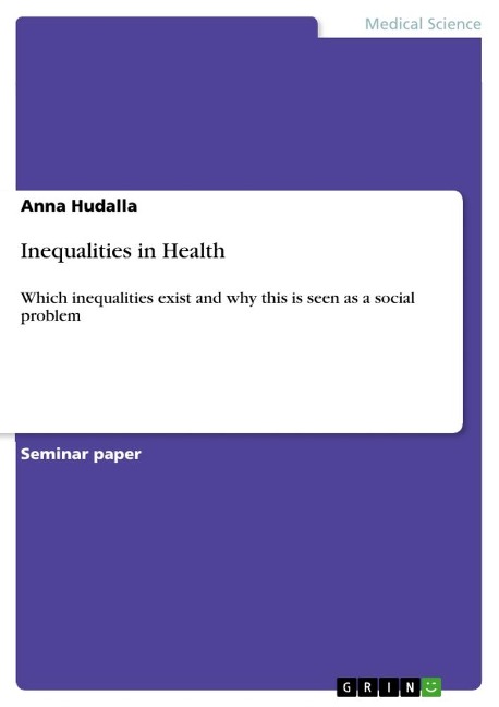 Inequalities in Health: Which inequalities exist and why this  is seen as a social problem