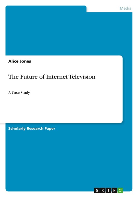 The Future of Internet Television: A Case Study