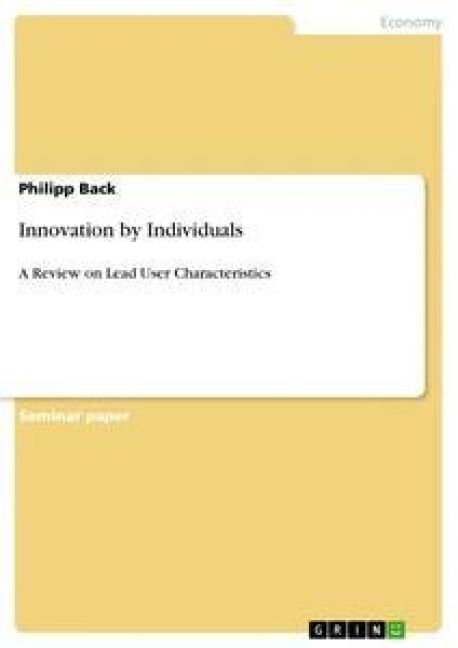 Innovation by Individuals: A Review on Lead User Characteristics