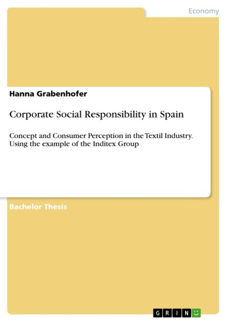 Corporate Social Responsibility in Spain: Concept and Consumer Perception in the Textil Industry. Using the example of the Inditex Group
