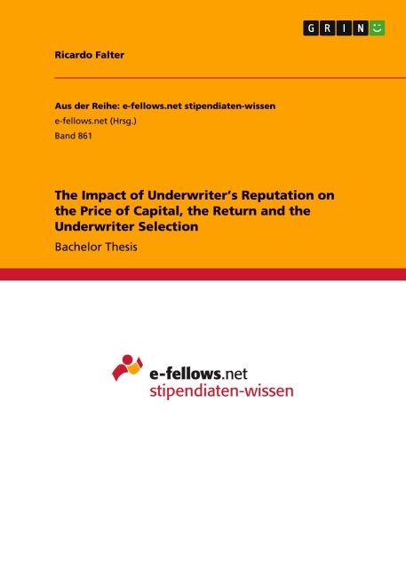 The Impact of Underwriters Reputation on the Price of Capital, the Return and the Underwriter Selection