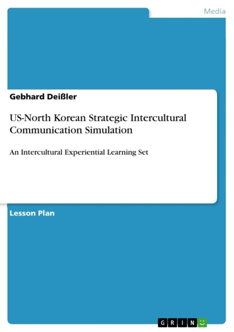 US-North Korean Strategic Intercultural Communication Simulation: An Intercultural Experiential Learning Set