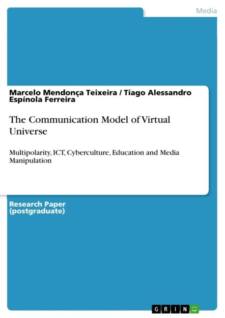 The Communication Model of Virtual Universe: Multipolarity, ICT, Cyberculture, Education and Media Manipulation