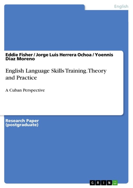 English Language Skills Training. Theory and Practice: A Cuban Perspective