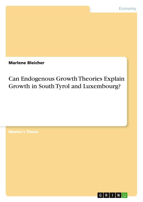Can Endogenous Growth Theories Explain Growth in South Tyrol and Luxembourg?