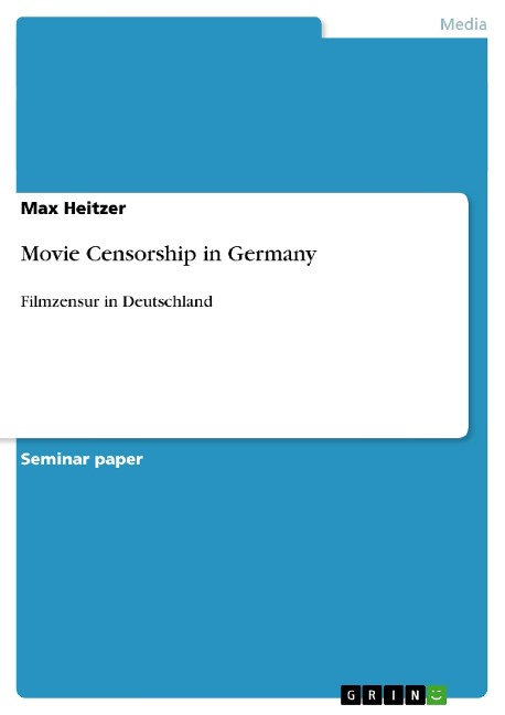 Movie Censorship in Germany: Filmzensur in Deutschland