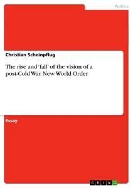 The rise and fall of the vision of a post-Cold War New World Order
