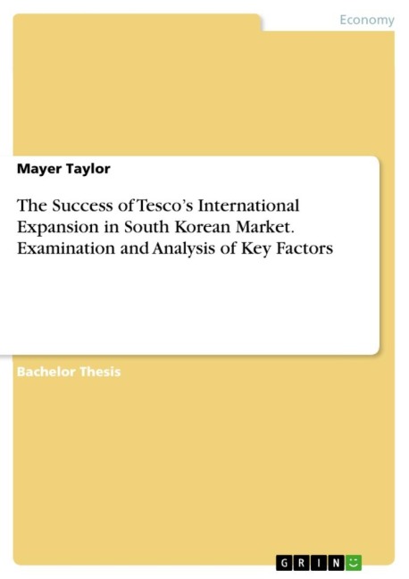 The Success of Tescos International Expansion in South Korean Market. Examination and Analysis of Key Factors