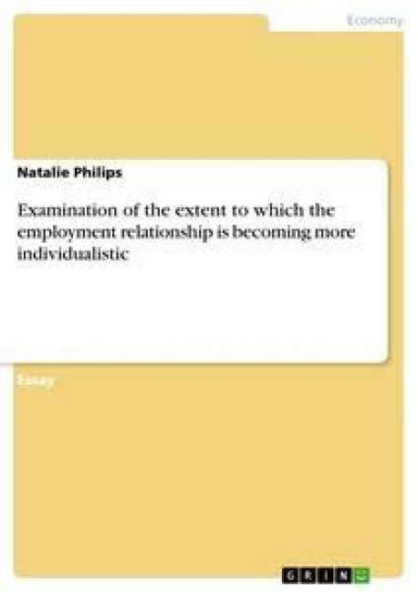 Examination of the extent to which the employment relationship is becoming more individualistic