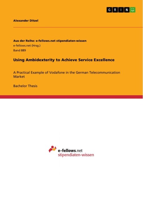 Using Ambidexterity to Achieve Service Excellence: A Practical Example of Vodafone in the German Telecommunication Market