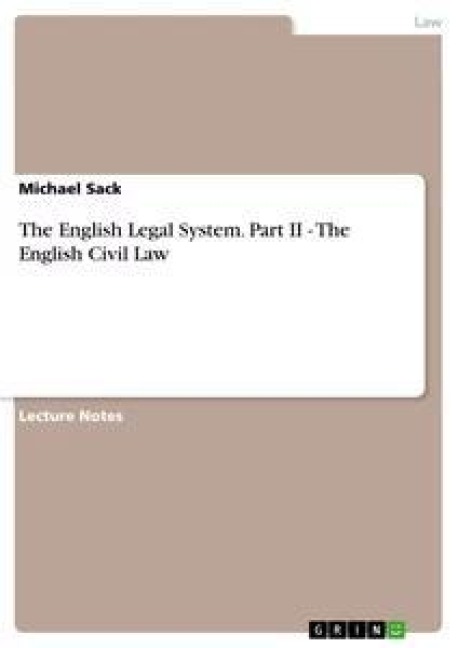 The English Legal System. Part II - The English Civil Law