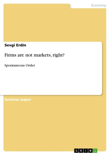 Firms are not markets, right?: Spontaneous Order