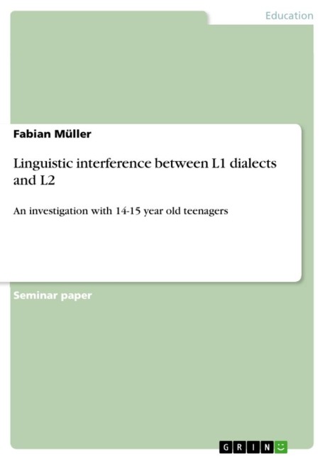 Linguistic interference between L1 dialects and L2: An investigation with 14-15 year old teenagers