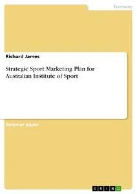 Strategic Sport Marketing Plan for Australian Institute of Sport