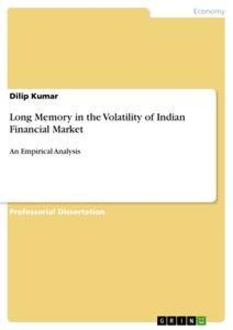 Long Memory in the Volatility of Indian Financial Market: An Empirical Analysis