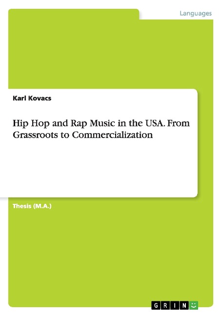 Hip Hop and Rap Music in the USA. From Grassroots to Commercialization