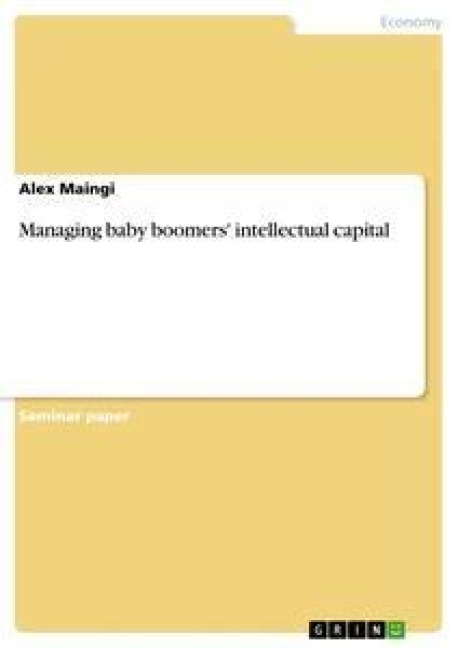 Managing baby boomers intellectual capital
