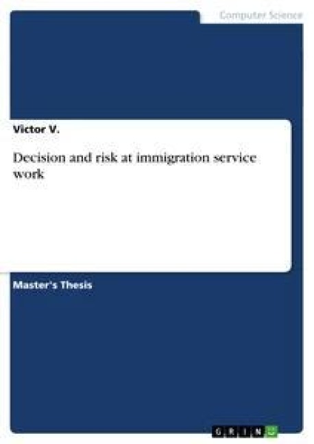 Decision and risk at immigration service work