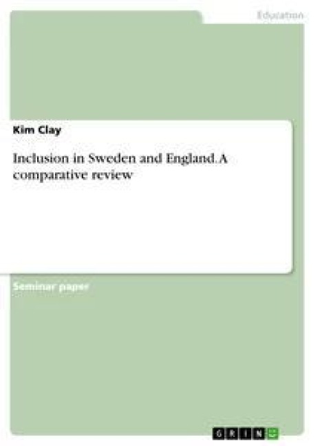 Inclusion in Sweden and England. A comparative review