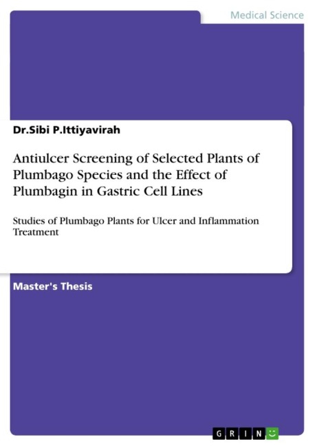 Antiulcer Screening of Selected Plants of Plumbago Species and the Effect of Plumbagin in Gastric Cell Lines: Studies of Plumbago Plants for Ulcer and Inflammation Treatment