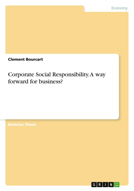 Corporate Social Responsibility. A way forward for business?