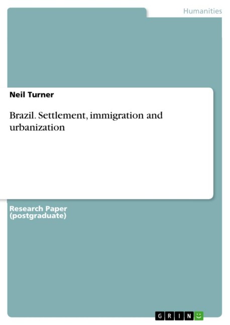 Brazil. Settlement, immigration and urbanization