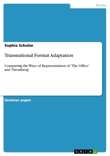 Transnational Format Adaptation: Comparing the Ways of Representation of The Office and Stromberg