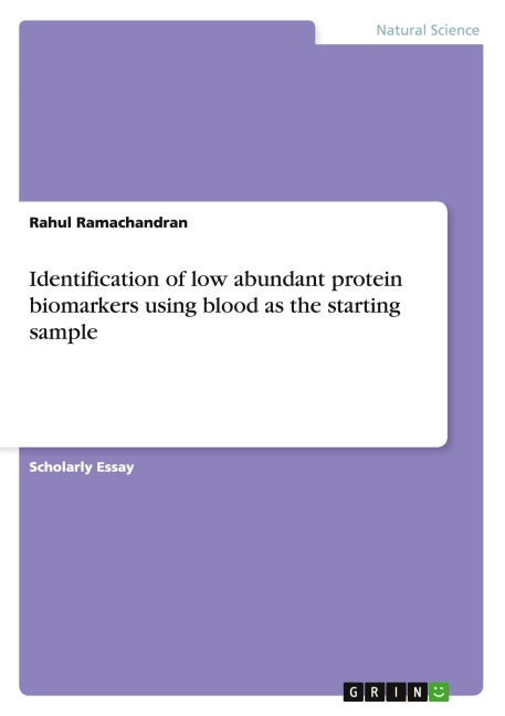 Identification of low abundant protein biomarkers using blood as the starting sample