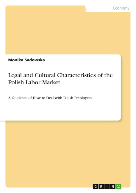 Legal and Cultural Characteristics of the Polish Labor Market: A Guidance of How to Deal with Polish Employees
