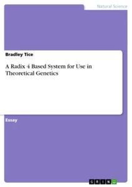A Radix 4 Based System for Use in Theoretical Genetics