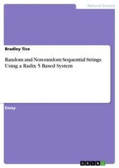 Random and Non-random Sequential Strings Using a Radix 5 Based System