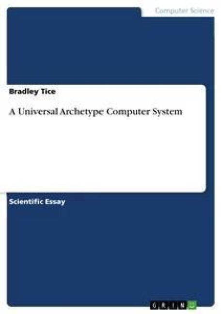 A Universal Archetype Computer System