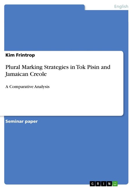 Plural Marking Strategies in Tok Pisin and Jamaican Creole: A Comparative Analysis