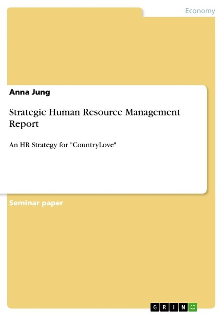 Strategic Human Resource Management Report: An HR Strategy for CountryLove