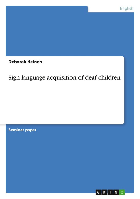 Sign language acquisition of deaf children
