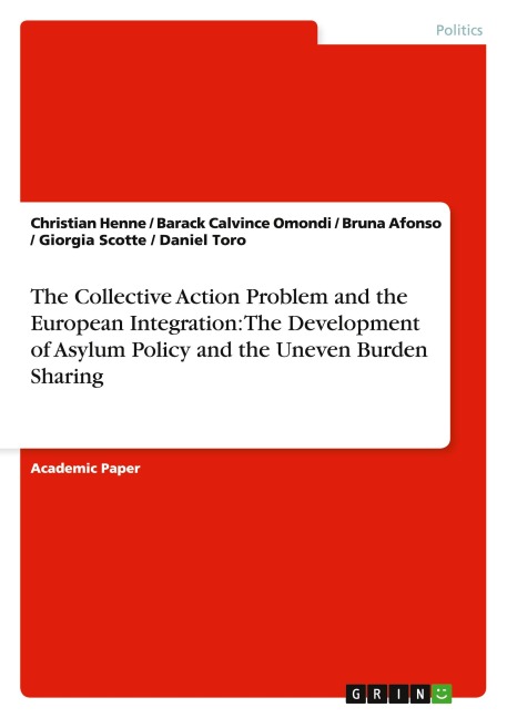 The Collective Action Problem and the European Integration: The Development of Asylum Policy and the Uneven Burden Sharing
