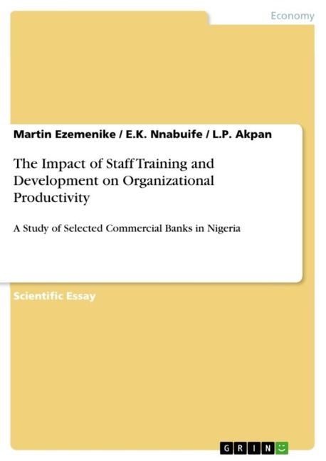 The Impact of Staff Training and Development on Organizational Productivity: A Study of Selected Commercial Banks in Nigeria