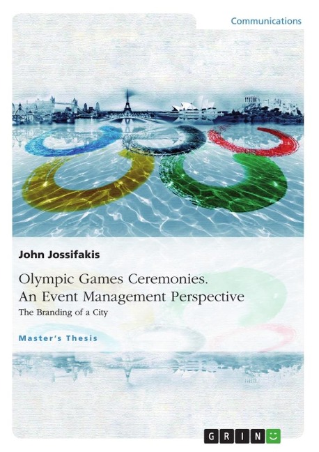 Olympic Games Ceremonies. An Event Management Perspective: The Branding of a City