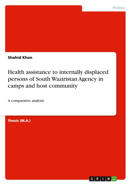 Health assistance to internally displaced persons of South Waziristan Agency in camps and host community: A comparative analysis