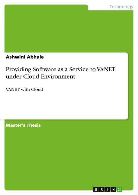 Providing Software as a Service to VANET under Cloud Environment: VANET with Cloud