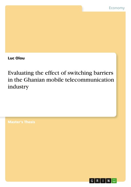 Evaluating the effect of switching barriers in the Ghanian mobile telecommunication industry