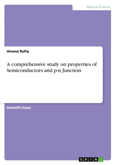A comprehensive study on properties of Semiconductors and p-n Junction