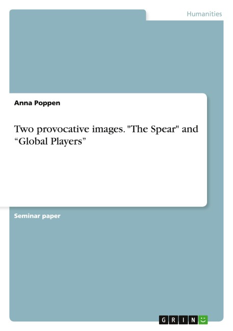 Two provocative images. The Spear and Global Players