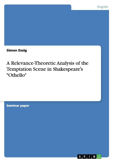 A Relevance-Theoretic Analysis of the Temptation Scene in Shakespeare¿s Othello